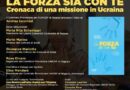 “La forza sia con te. Cronaca di una missione in Ucraina”. Scicli la prima tappa siciliana. Unicef a Palazzo Spadaro il 24 maggio.